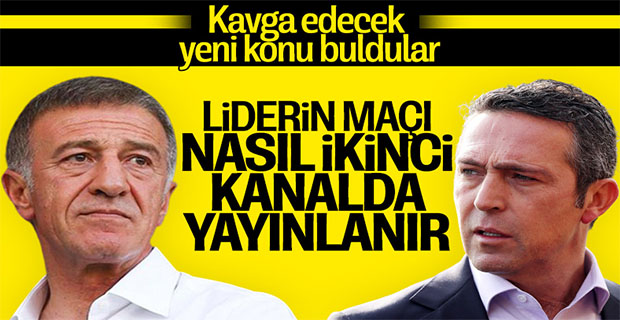 Ahmet Ağaoğlu: Liderin maçı 1. kanaldan verilir