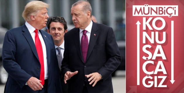 Başkan Erdoğan ile Trump arasında Münbiç görüşmesi