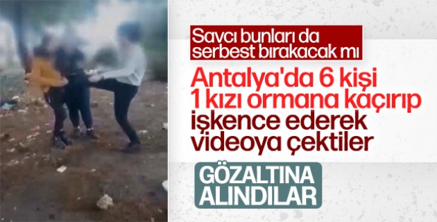 Antalya'da ormanda genç kıza işkenceye gözaltı