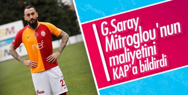 Galatasaray Mitroglou'nu KAP'a bildirdi