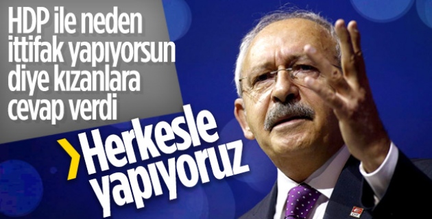Kılıçdaroğlu'nun ittifak savunması