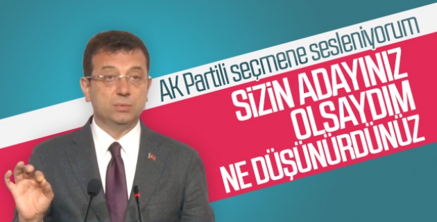 Ekrem İmamoğlu, AK Parti seçmenine seslendi