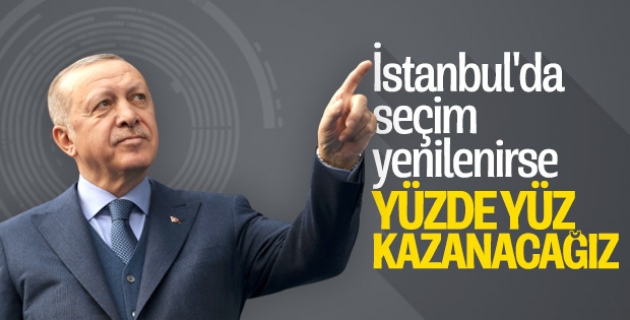 Cumhurbaşkanı Erdoğan İstanbul seçimlerinden ümitli