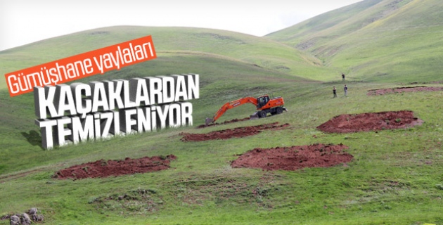 Gümüşhane yaylalarındaki kaçak yapılara geçit yok