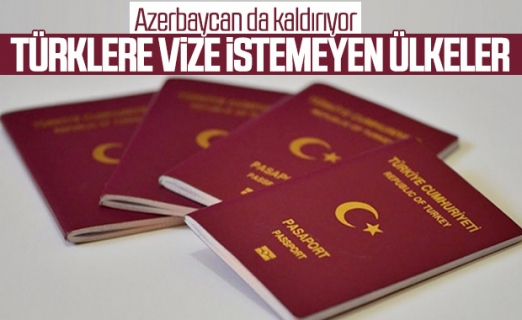 Azerbaycan Türklere vizeyi kaldırıyor
