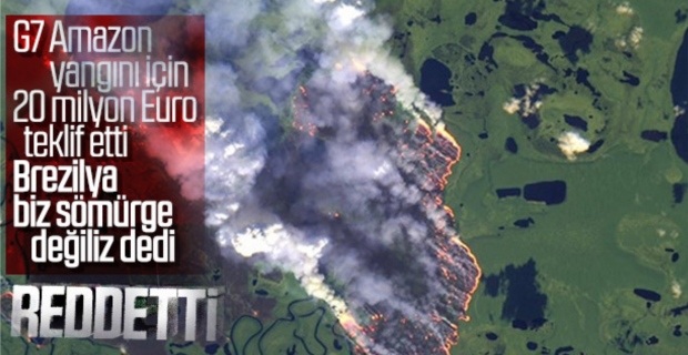 Brezilya Amazonlar'daki yangına yardım etmeyi reddeti