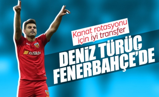Deniz Türüç Fenerbahçe'de