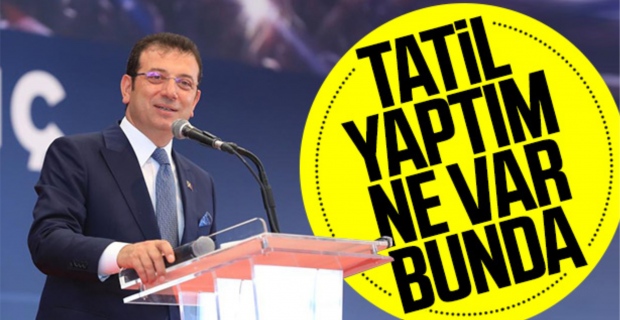 Ekrem İmamoğlu: Yaptığım tatil, tatil sayılmaz