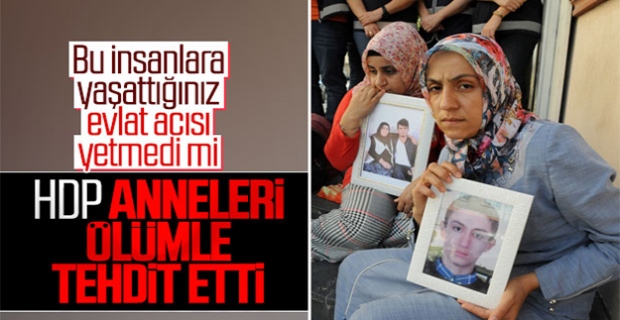 HDP'liler, eylem yapan anneleri tehdit edince olay çıktı