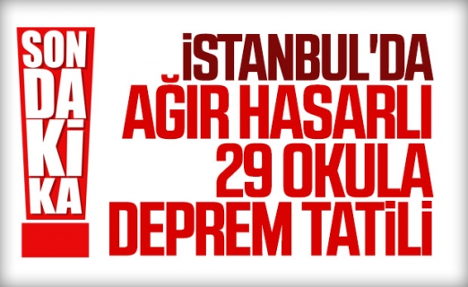 İstanbul'da 29 okulda eğitime ara verildi
