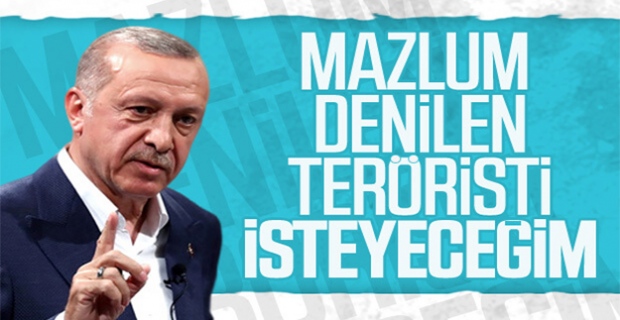 Erdoğan: Mazlum'u ABD'den isteyeceğiz
