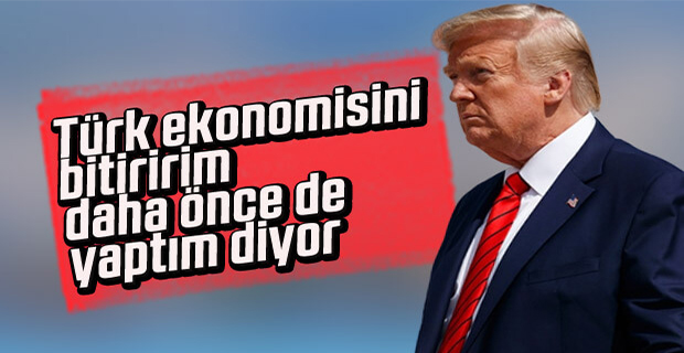 Trump'tan Türkiye'ye yaptırım tehdidi