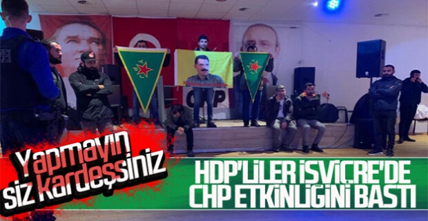 İsviçre'de PKK'lılar CHP'nin etkinliğini bastı