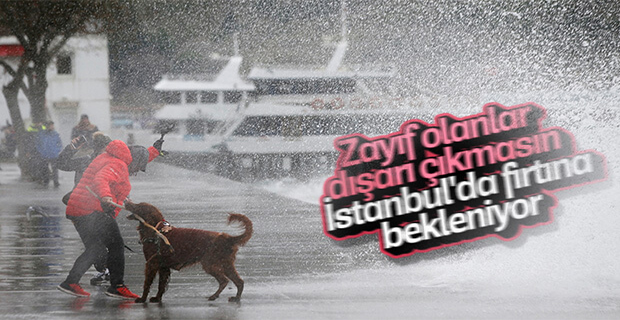 Meteoroloji'den İstanbul için kuvvetli fırtına uyarısı