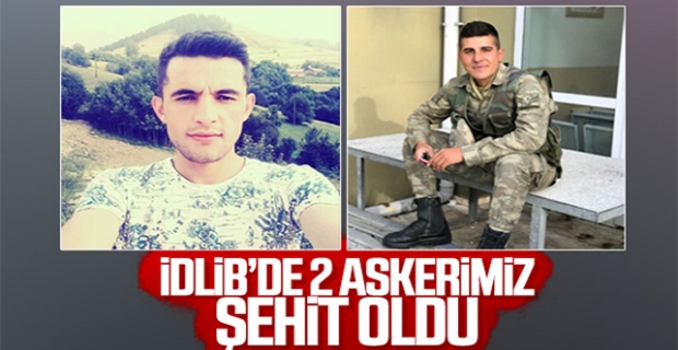 İdlib'de 2 askerimiz şehit oldu