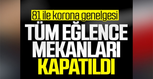 Eğlence merkezlerinin faaliyetleri durduruldu