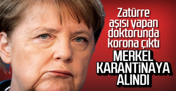 Merkel kendini karantinaya aldı