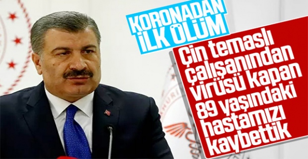 Sağlık Bakanı: Koronavirüsten bir hastamızı kaybettik