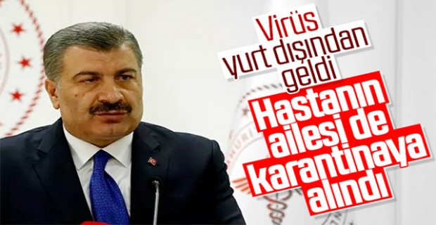 Sağlık Bakanı: Virüs Avrupa'dan geldi