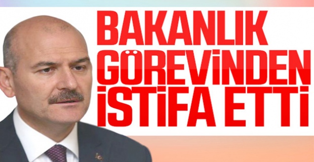 Süleyman Soylu istifa etti