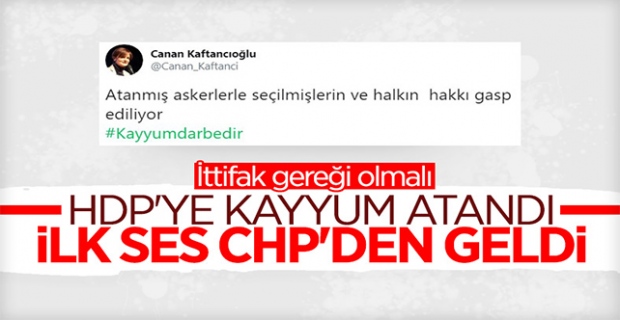 HDP'li belediyelere kayyum atanması CHP'yi rahatsız etti