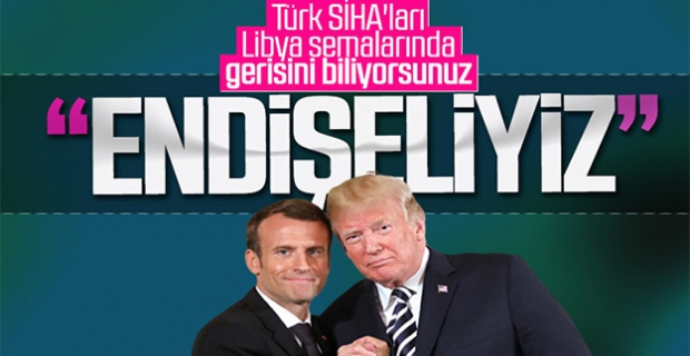 Trump ile Macron: Libya konusunda endişeliyiz