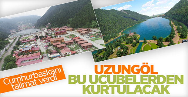 Uzungöl, eski görünümüne kavuşacak