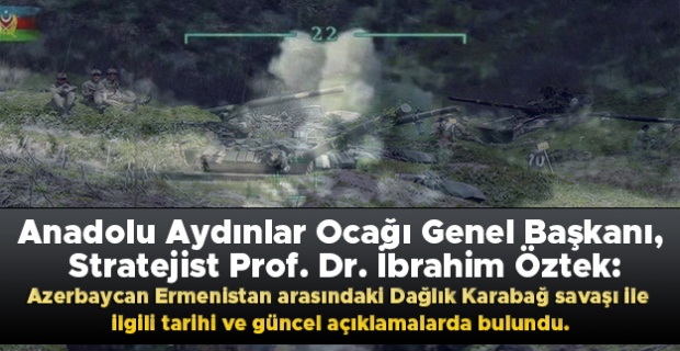 Anadolu Aydınlar Ocağı Genel Başkanı, Stratejist Prof. Dr. İbrahim Öztek: