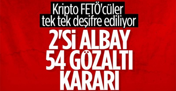İstanbul merkezli 19 ilde FETÖ operasyonu: 54 gözaltı kararı