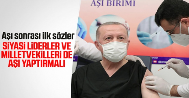 Erdoğan: Diğer siyasi parti liderlerinin de aşı yaptırmasını tavsiye ediyorum