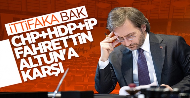 Fahrettin Altun'a karşı HDP-CHP-İP ittifakı