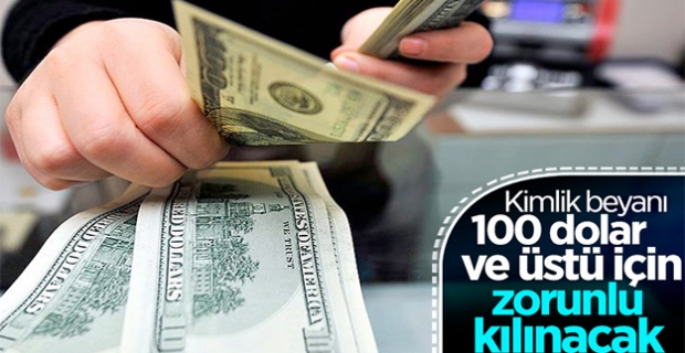 Döviz bürolarında kimlik beyanı 100 dolar ve üstü için zorunlu olacak