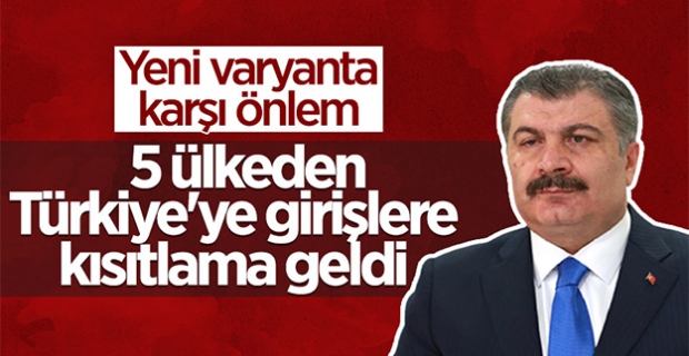 Türkiye'den 5 ülkeye seyahat kısıtlaması