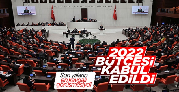 2022 Yılı Merkezi Yönetim Bütçe Kanun Teklifi kabul edildi