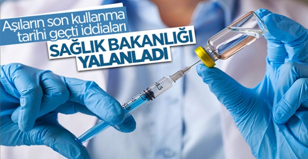 Aşıların son kullanma tarihiyle ilgili iddialarla ilgili açıklama