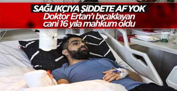 Ankara'da Doktor Ertan İskender’i bıçaklayan saldırganın cezası belli oldu