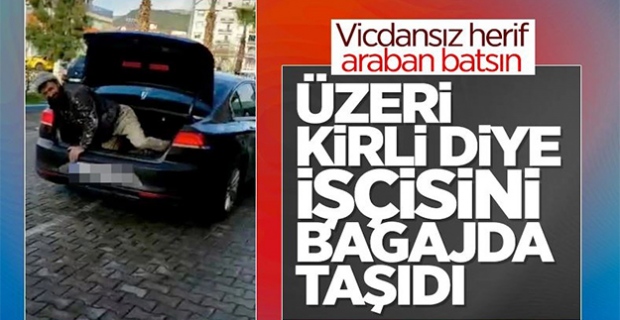 Antalya'da vicdanları sızlatan olay: İşçiyi üzeri kirli diye bagajda taşıdı