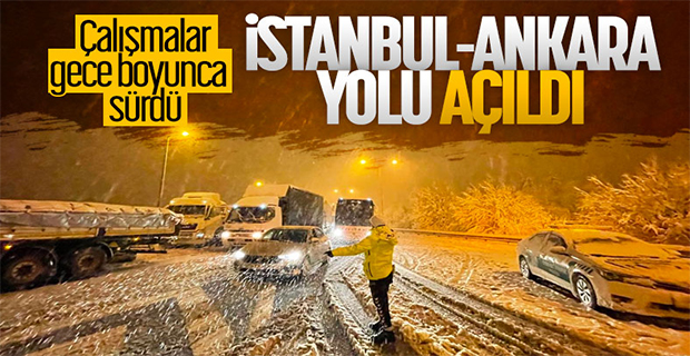 İstanbul-Ankara yolu ulaşıma açıldı