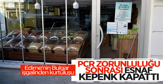 PCR zorunluluğu, Bulgar turistin Edirne’den ayağını kesti