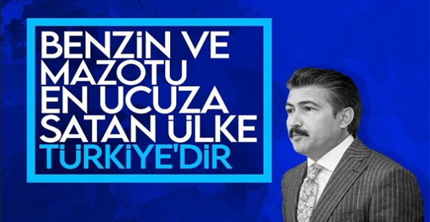 AK Partili Cahit Özkan: Benzin ve mazotu en ucuza satan ülke Türkiye