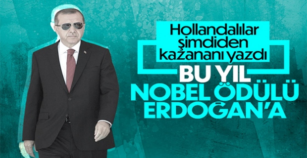 Hollanda basını: Erdoğan, Nobel Barış Ödülü'nü kazanabilir