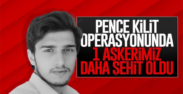 Pençe Kilit Operasyonu'nda 1 asker şehit oldu