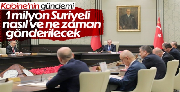 Kabinenin gündeminde Suriyeli sığınmacılar ve ekonomi var