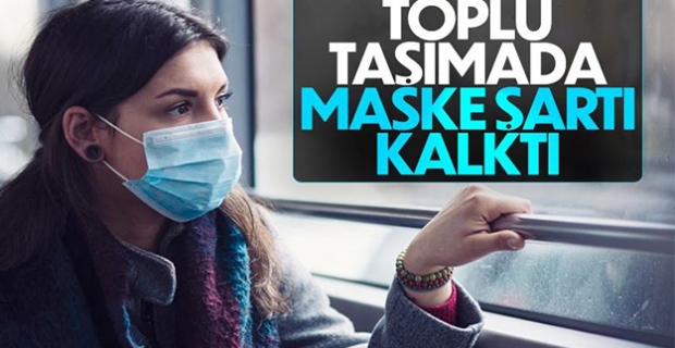 Toplu taşımada maske zorunluluğu kalktı