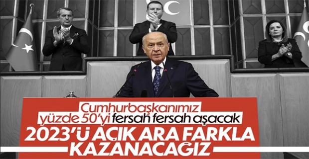 Devlet Bahçeli: 2023'te açık ara farkla kazanacağız