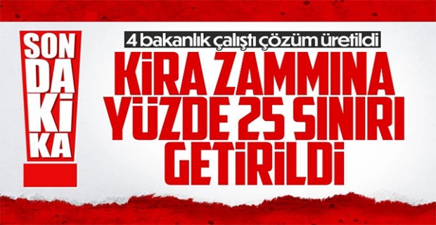 Kira artışına yüzde 25 sınırı getirildi