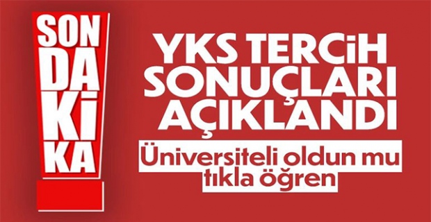 YKS yerleştirme sonuçları açıklandı