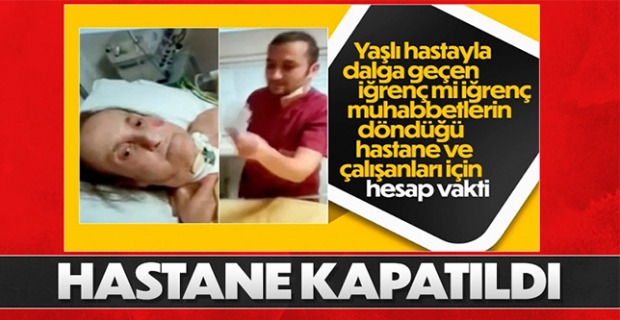 Ataşehir'de hastaya eziyet edilen hastanenin faaliyeti durduruldu