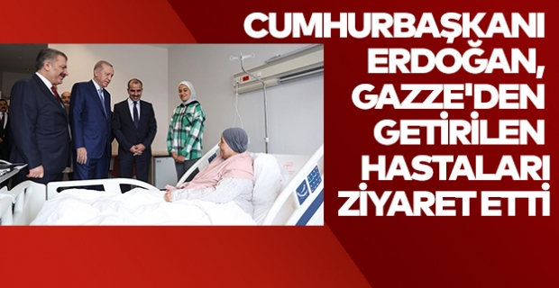 Cumhurbaşkanı Erdoğan, Gazze'den getirilen hastaları ziyaret etti