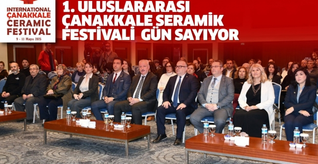 1. Uluslararası Çanakkale Seramik Festivali  Gün Sayıyor